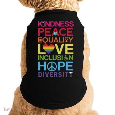Kindness Peace Equality Inclusion Diversity Human Rights Doggie Tank