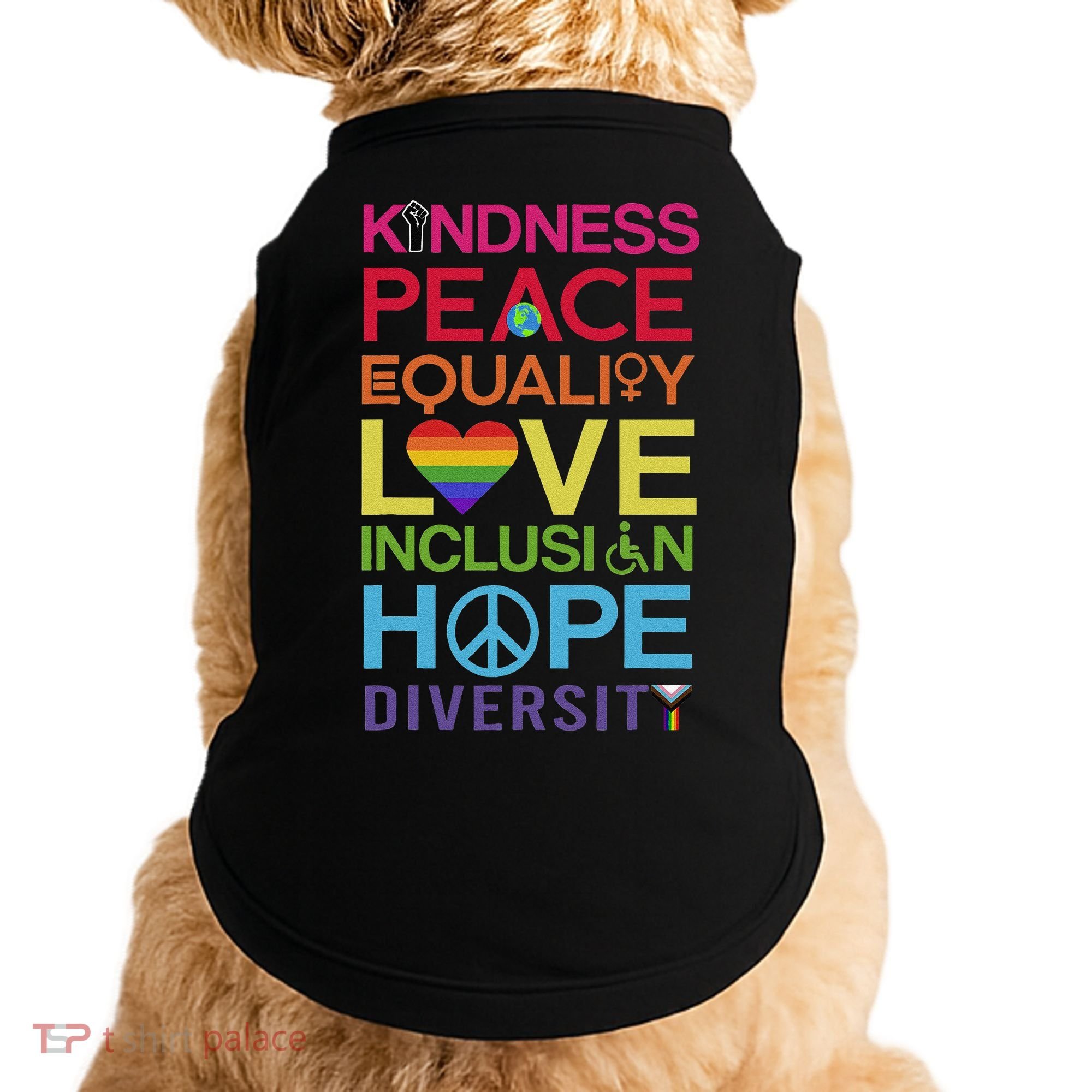 Kindness Peace Equality Inclusion Diversity Human Rights Doggie Tank