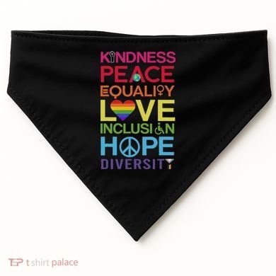 Kindness Peace Equality Inclusion Diversity Human Rights USA-Made Doggie Bandana
