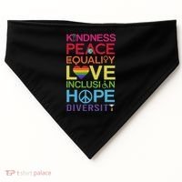 Kindness Peace Equality Inclusion Diversity Human Rights USA-Made Doggie Bandana thumb 0