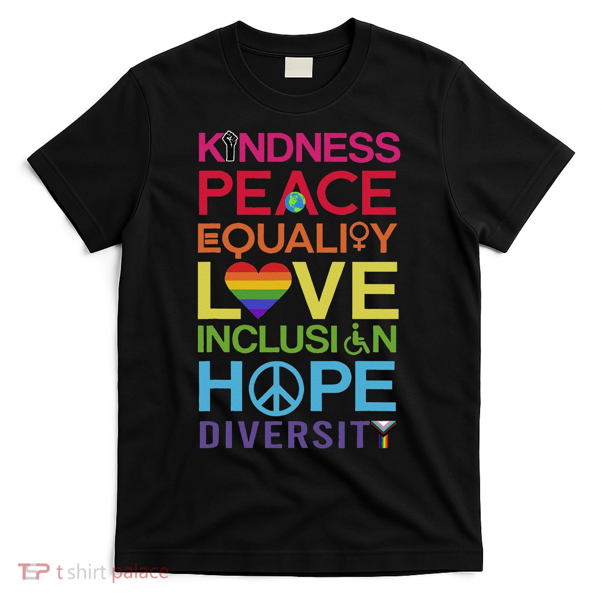 Kindness Peace Equality Inclusion Diversity Human Rights T-Shirt