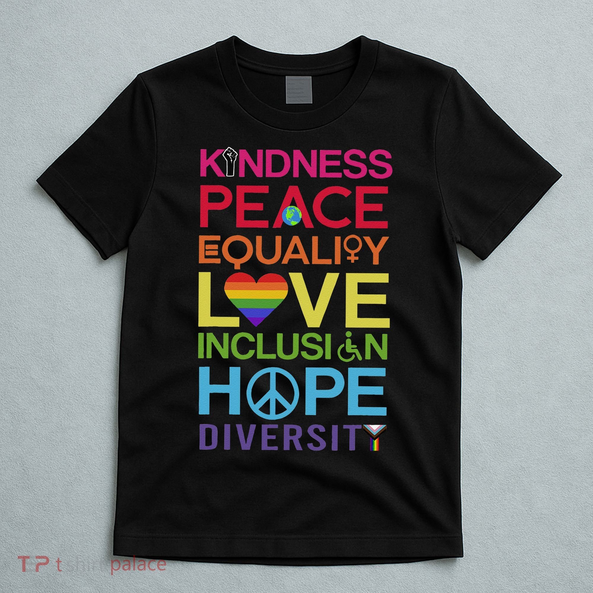 Kindness Peace Equality Inclusion Diversity Human Rights T-Shirt