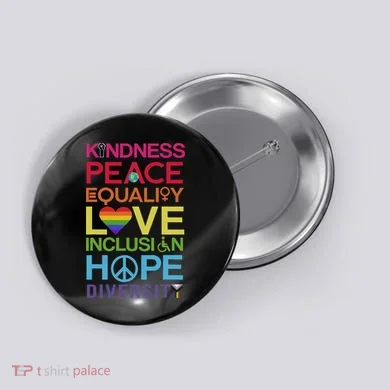 Kindness Peace Equality Inclusion Diversity Human Rights Button