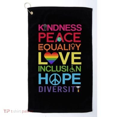 Kindness Peace Equality Inclusion Diversity Human Rights Golf Towel