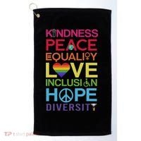 Kindness Peace Equality Inclusion Diversity Human Rights Golf Towel thumb 0