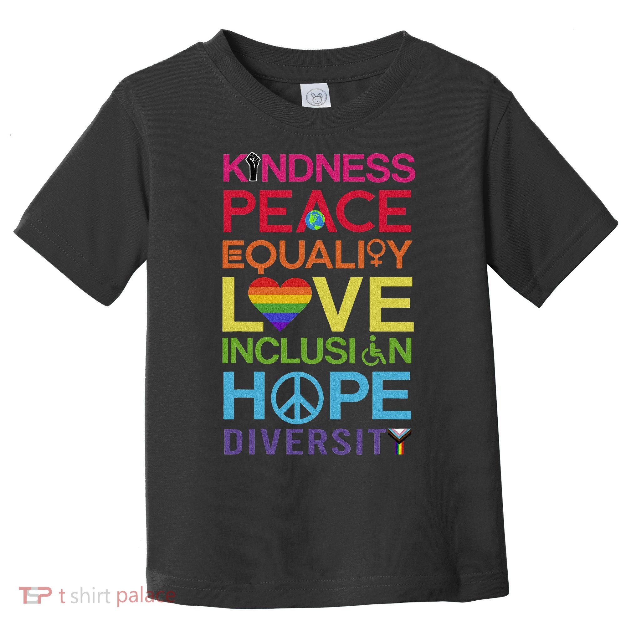 Kindness Peace Equality Inclusion Diversity Human Rights Toddler T-Shirt