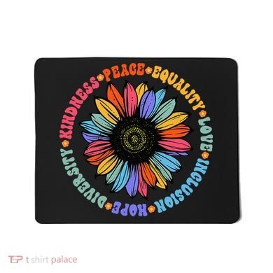 Kindness Peace Equality Love Hope Diversity Human Rights Mousepad