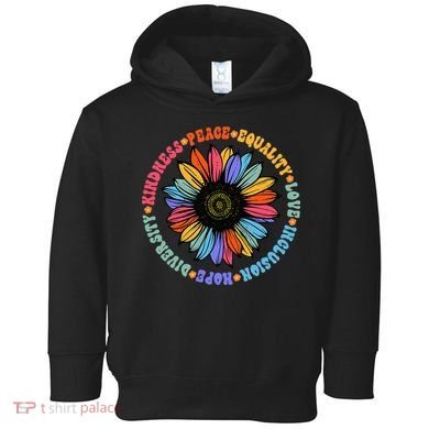 Kindness Peace Equality Love Hope Diversity Human Rights Toddler Hoodie