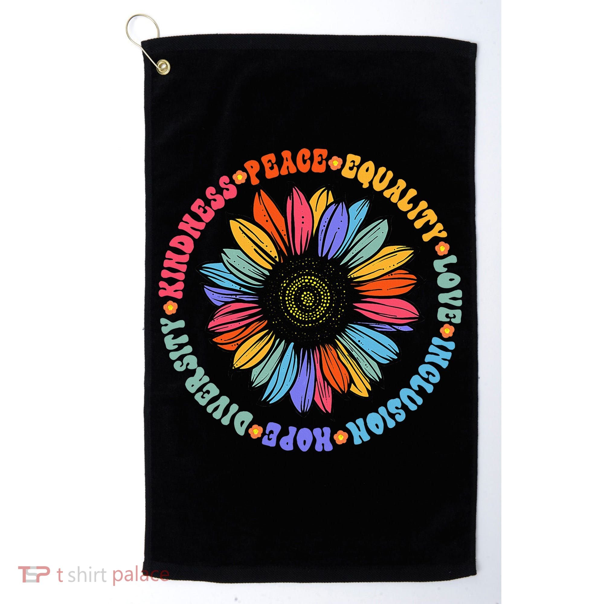 Kindness Peace Equality Love Hope Diversity Human Rights Golf Towel