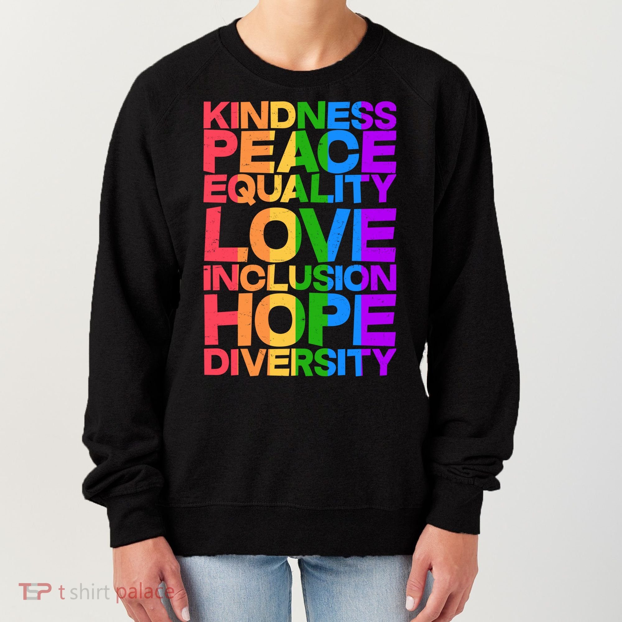 Kindness Peace Equality Love Inclusion Hope Diversity Women's Sweatshirt