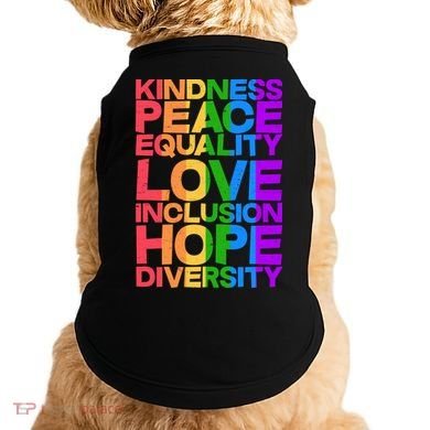 Kindness Peace Equality Love Inclusion Hope Diversity Doggie Tank