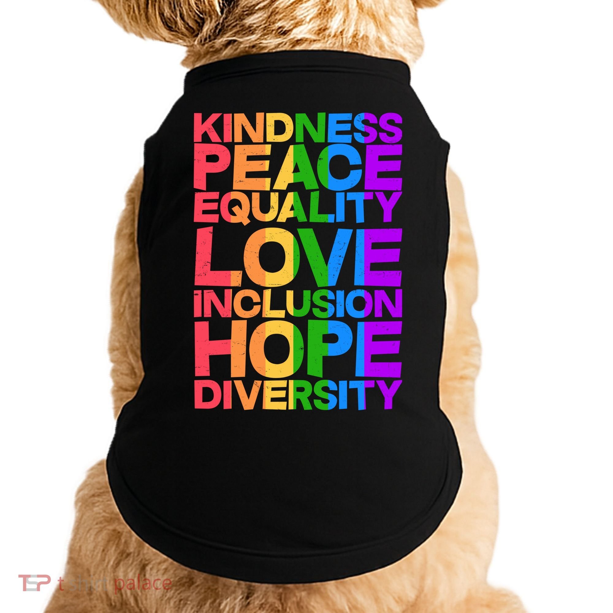 Kindness Peace Equality Love Inclusion Hope Diversity Doggie Tank