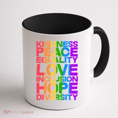 Kindness Peace Equality Love Inclusion Hope Diversity Coffee Mug back