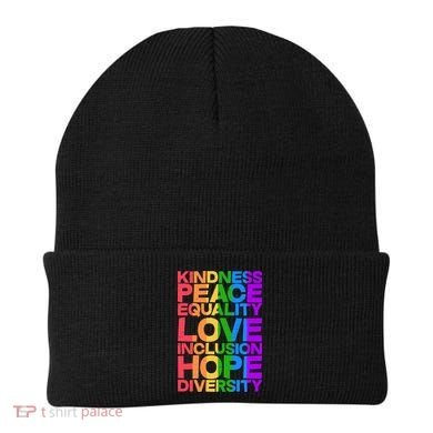 Kindness Peace Equality Love Inclusion Hope Diversity Beanie