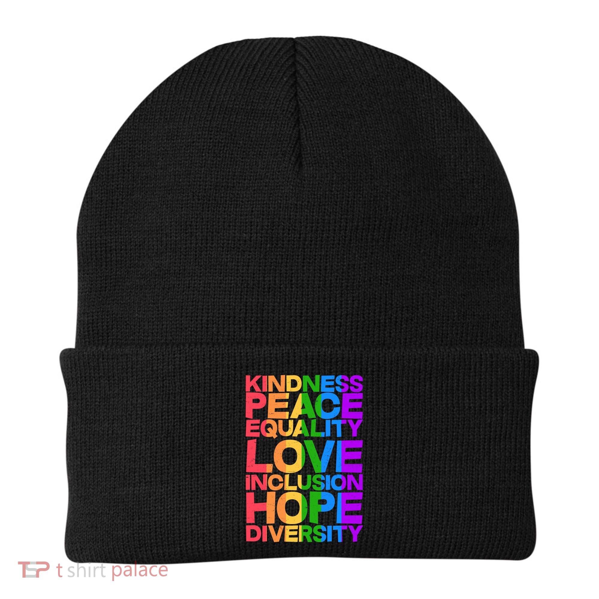 Kindness Peace Equality Love Inclusion Hope Diversity Beanie
