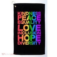 Kindness Peace Equality Love Inclusion Hope Diversity Golf Towel thumb 0