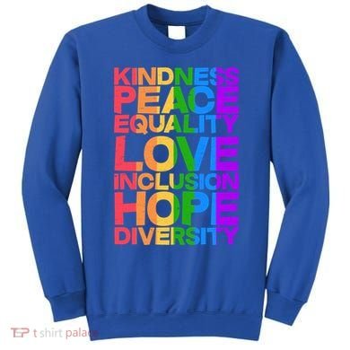 Kindness Peace Equality Love Inclusion Hope Diversity Sweatshirt
