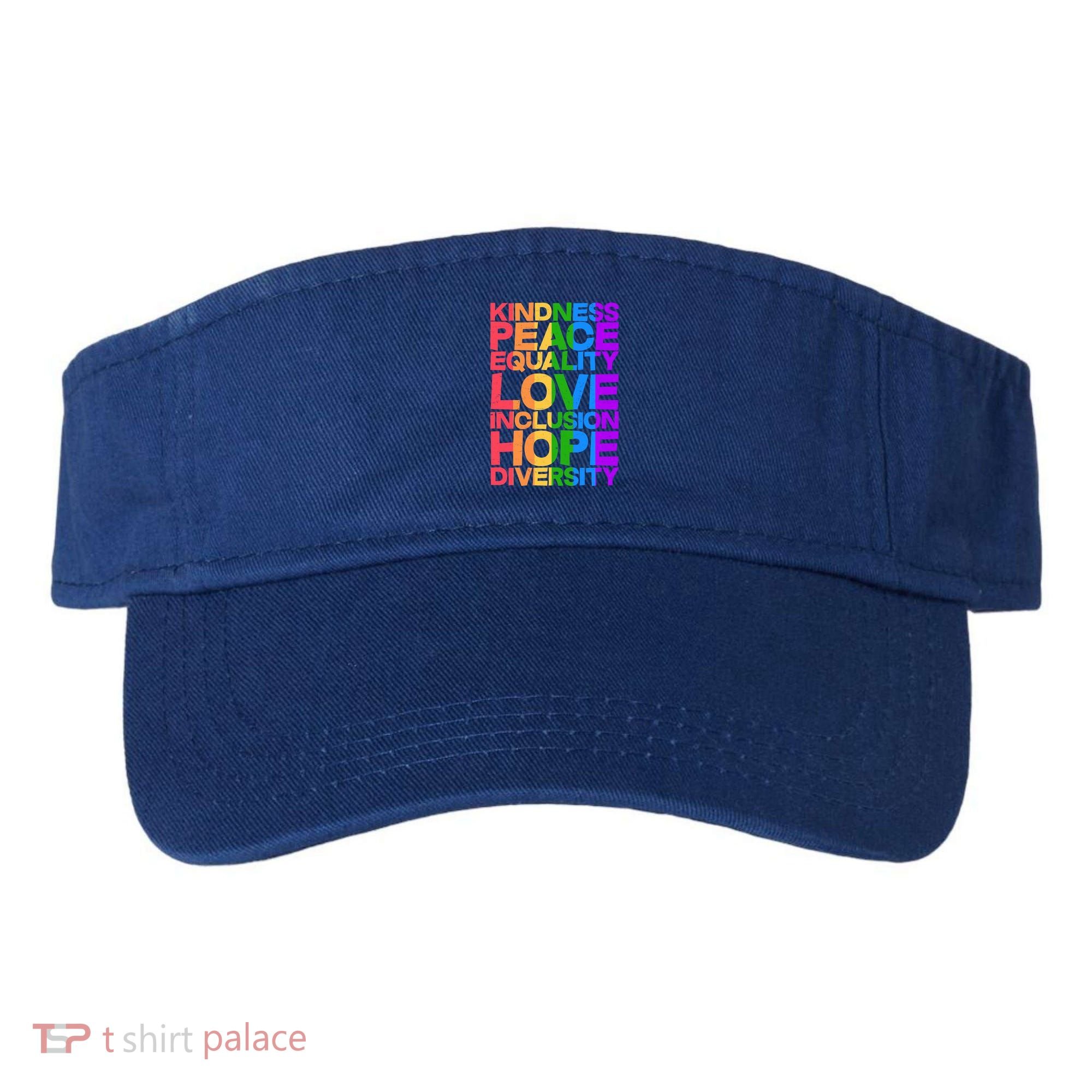 Kindness Peace Equality Love Inclusion Hope Diversity Visor