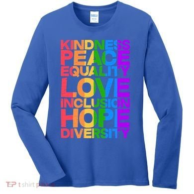 Kindness Peace Equality Love Inclusion Hope Diversity Women's Long Sleeve Shirt