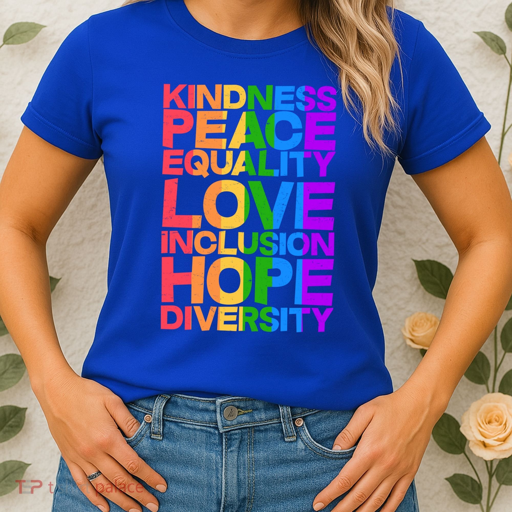 Kindness Peace Equality Love Inclusion Hope Diversity Women's T-Shirt