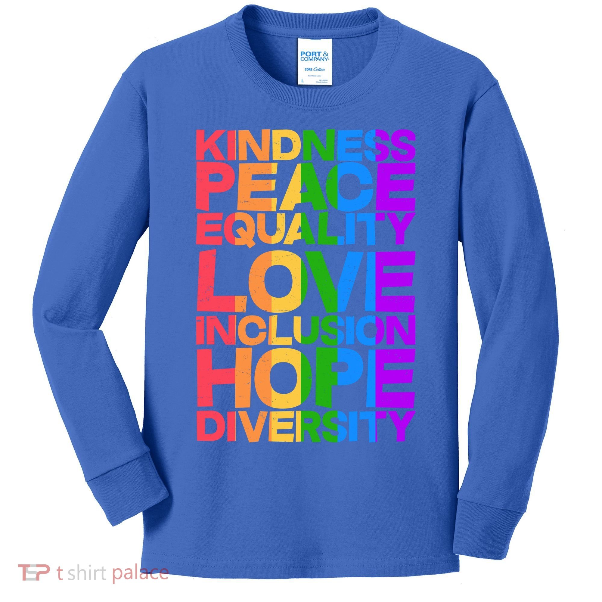 Kindness Peace Equality Love Inclusion Hope Diversity Kids Long Sleeve Shirt