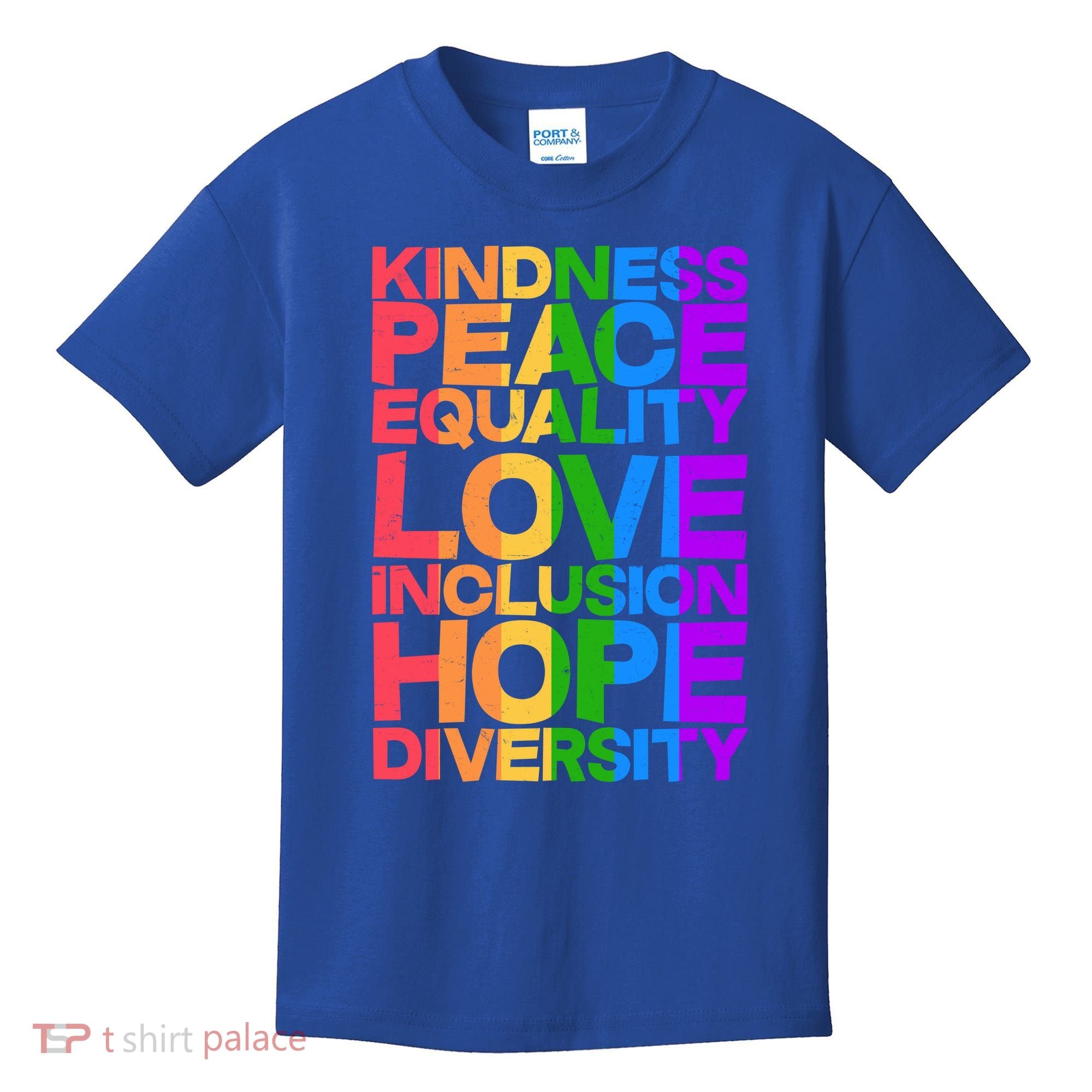 Kindness Peace Equality Love Inclusion Hope Diversity Kids T-Shirt