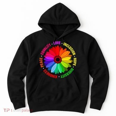 Kindness Peace Equality Love Inclusion Hope Diversity Hoodie