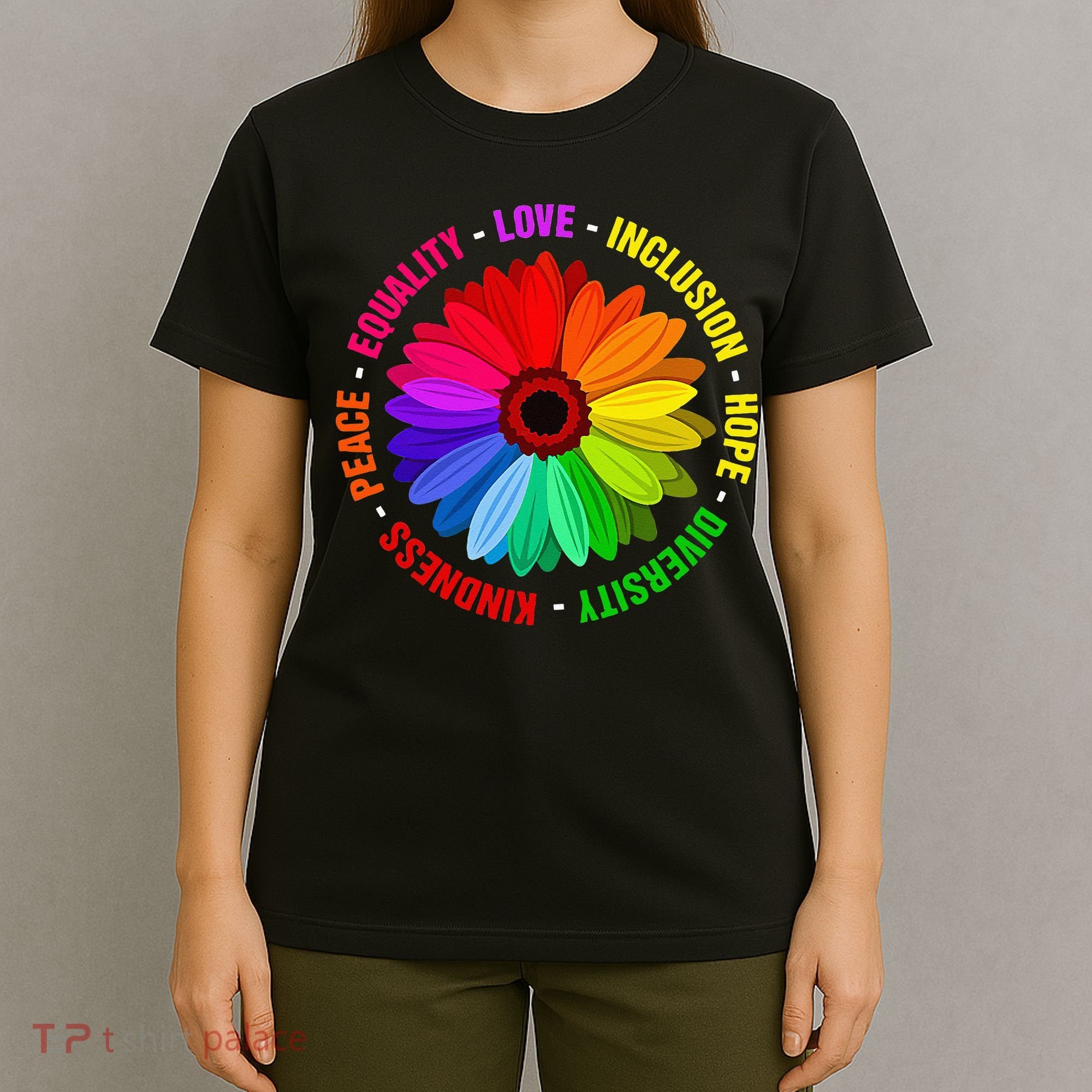 Kindness Peace Equality Love Inclusion Hope Diversity T-Shirt