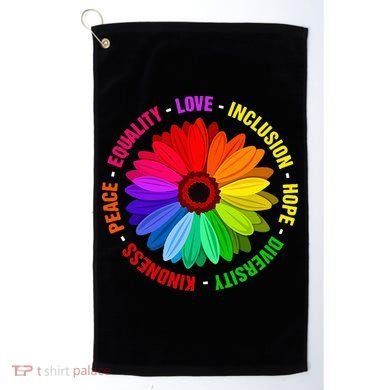 Kindness Peace Equality Love Inclusion Hope Diversity Golf Towel