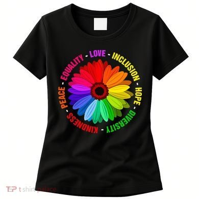 Kindness Peace Equality Love Inclusion Hope Diversity Women's T-Shirt