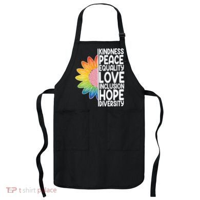 Kidness Peace Equality Love Inclusion Hope Diversity Apron