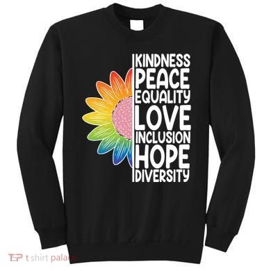 Kidness Peace Equality Love Inclusion Hope Diversity Sweatshirt