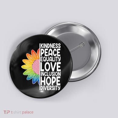 Kidness Peace Equality Love Inclusion Hope Diversity Button