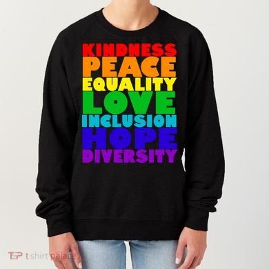 Kindness Peace Equality Love Inclusion Hope Diversity Women's Sweatshirt