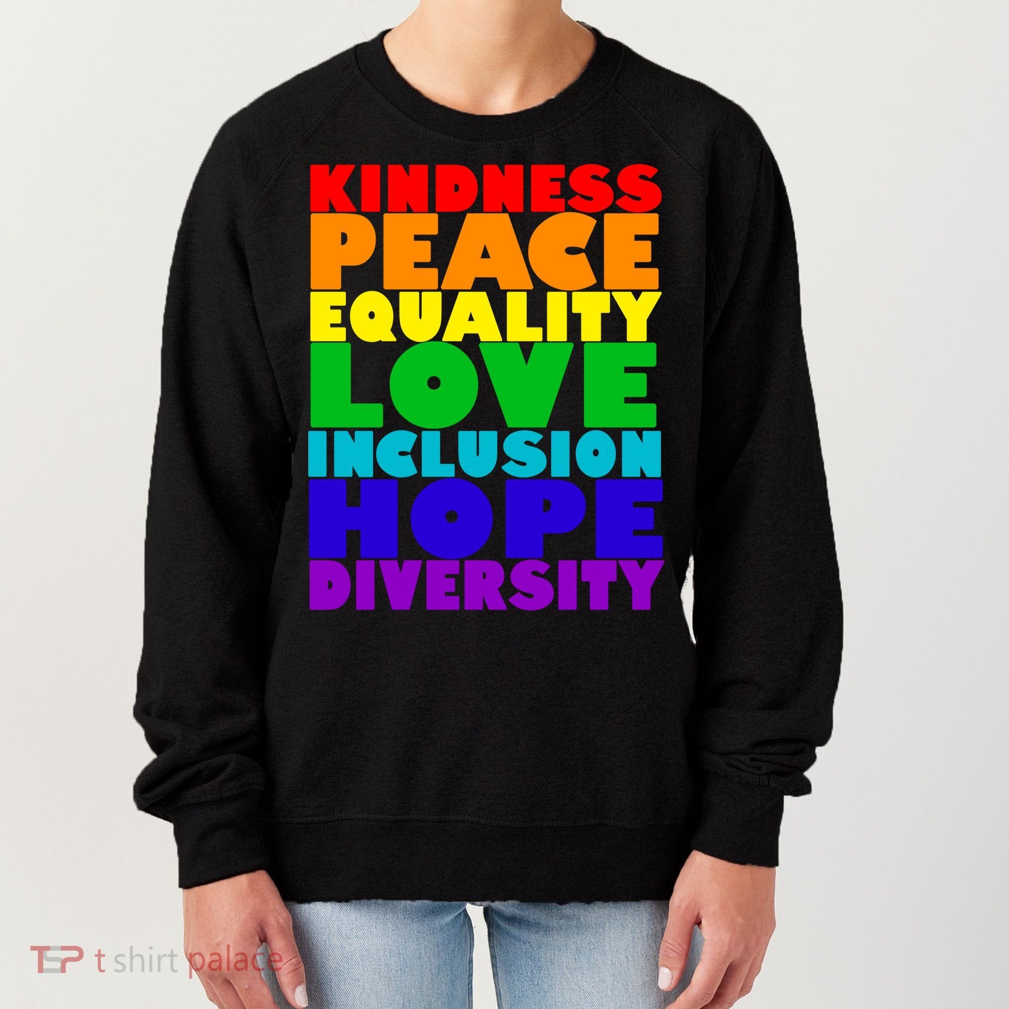 Kindness Peace Equality Love Inclusion Hope Diversity Women's Sweatshirt