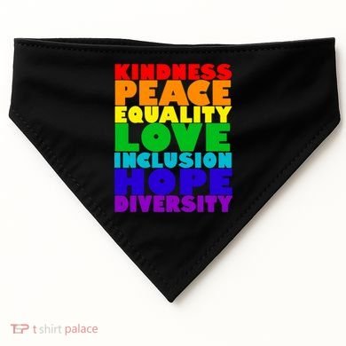 Kindness Peace Equality Love Inclusion Hope Diversity USA-Made Doggie Bandana