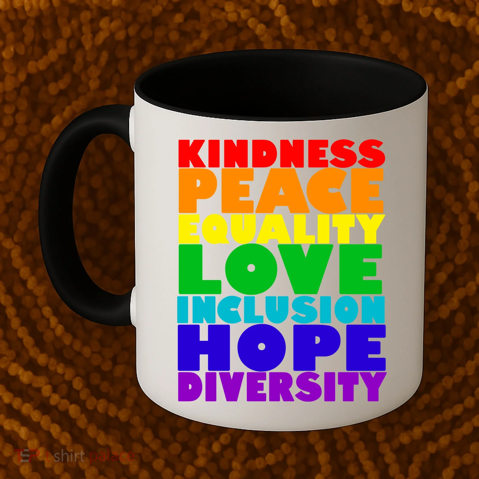 Kindness Peace Equality Love Inclusion Hope Diversity Coffee Mug