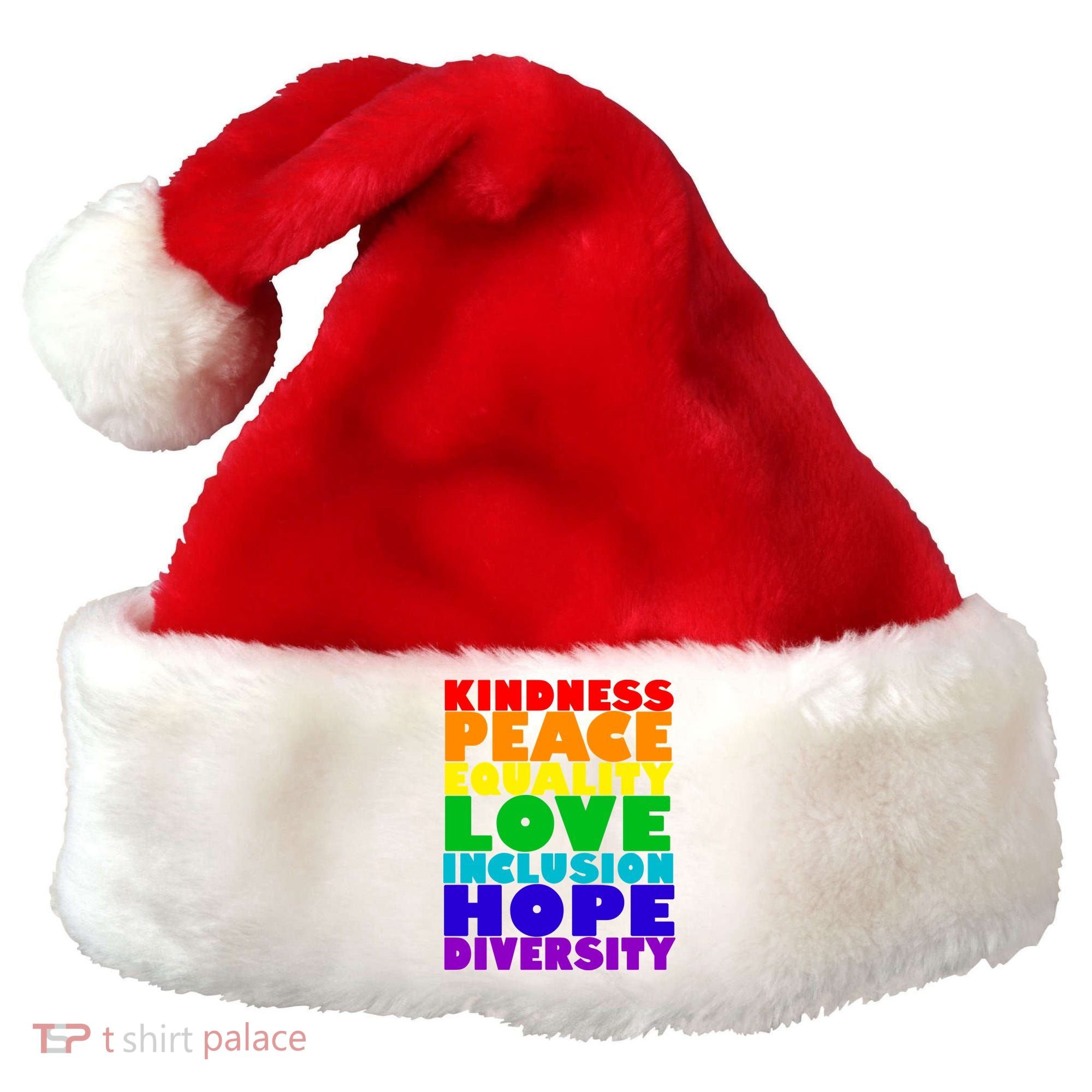 Kindness Peace Equality Love Inclusion Hope Diversity Santa Hat