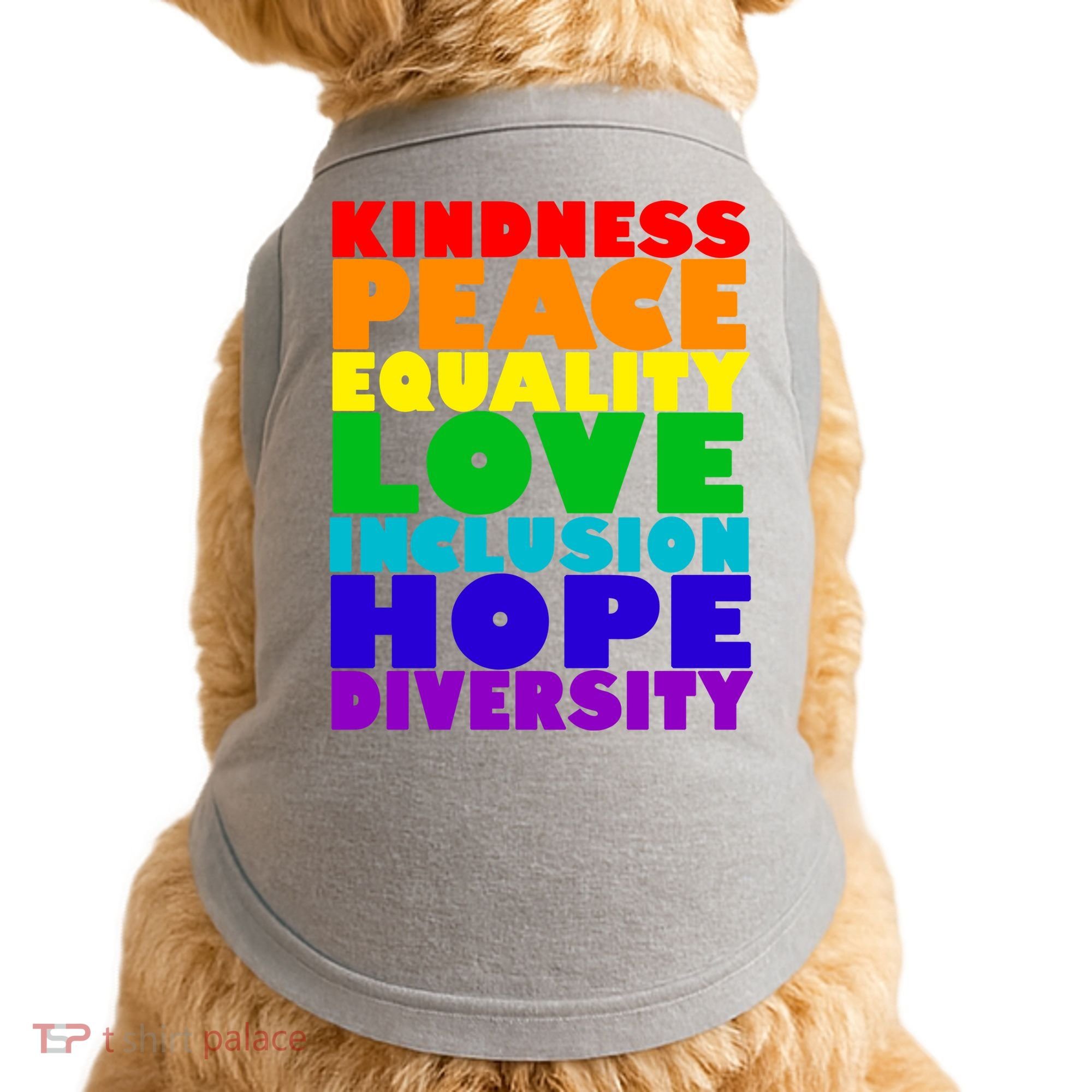 Kindness Peace Equality Love Inclusion Hope Diversity Doggie Tank