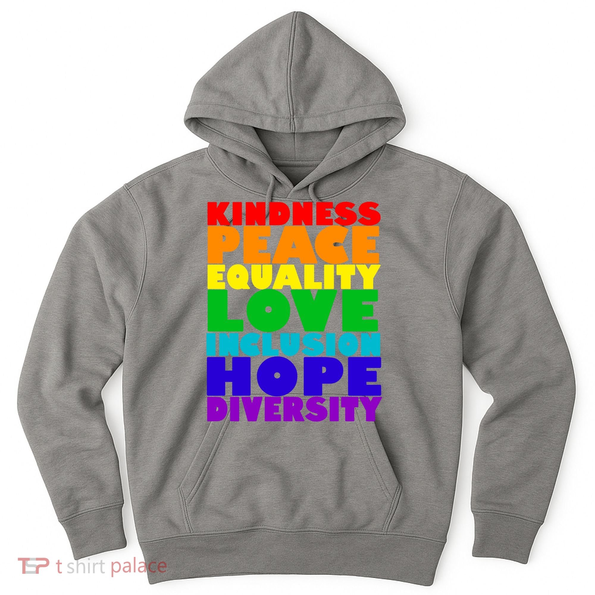 Kindness Peace Equality Love Inclusion Hope Diversity Hoodie