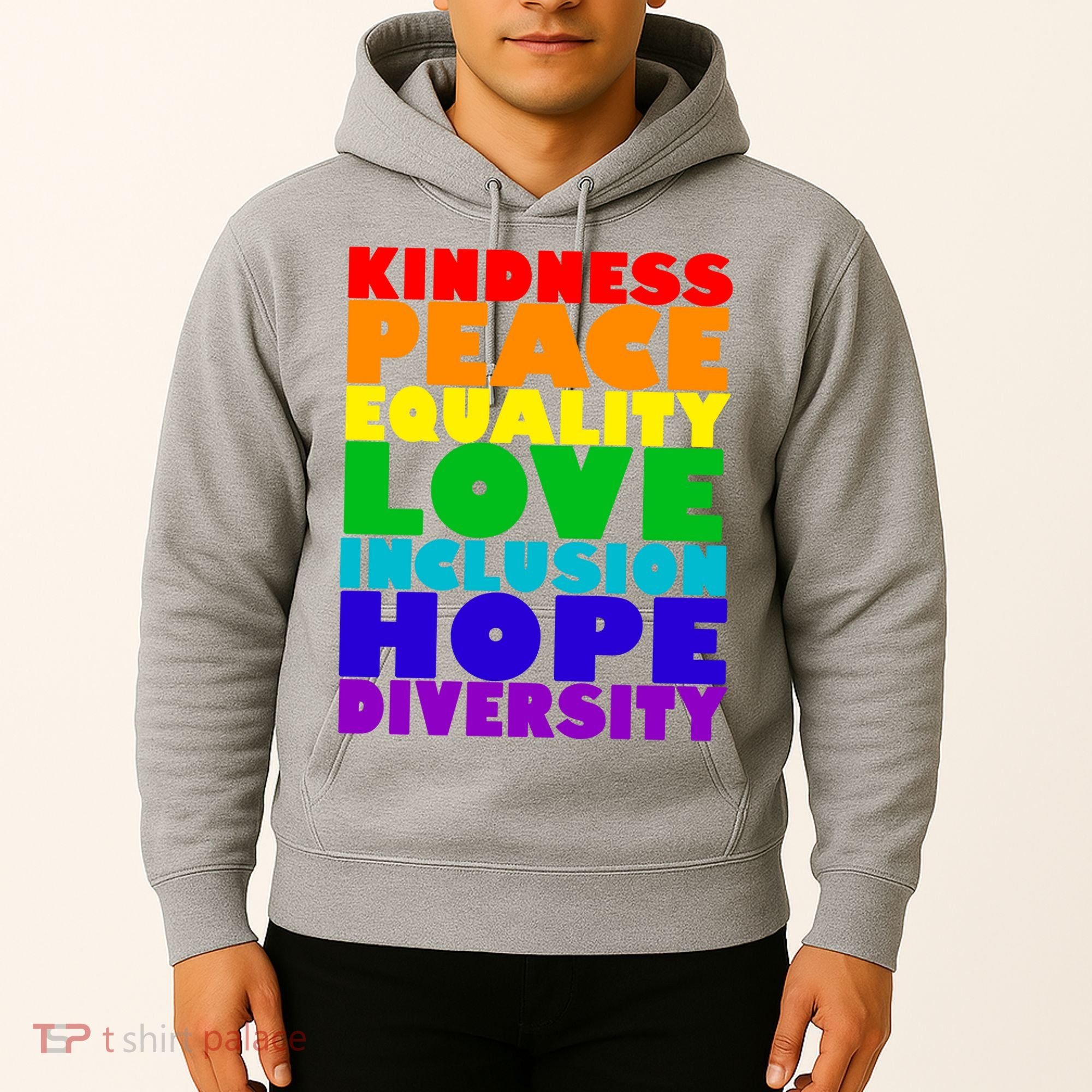 Kindness Peace Equality Love Inclusion Hope Diversity Hoodie