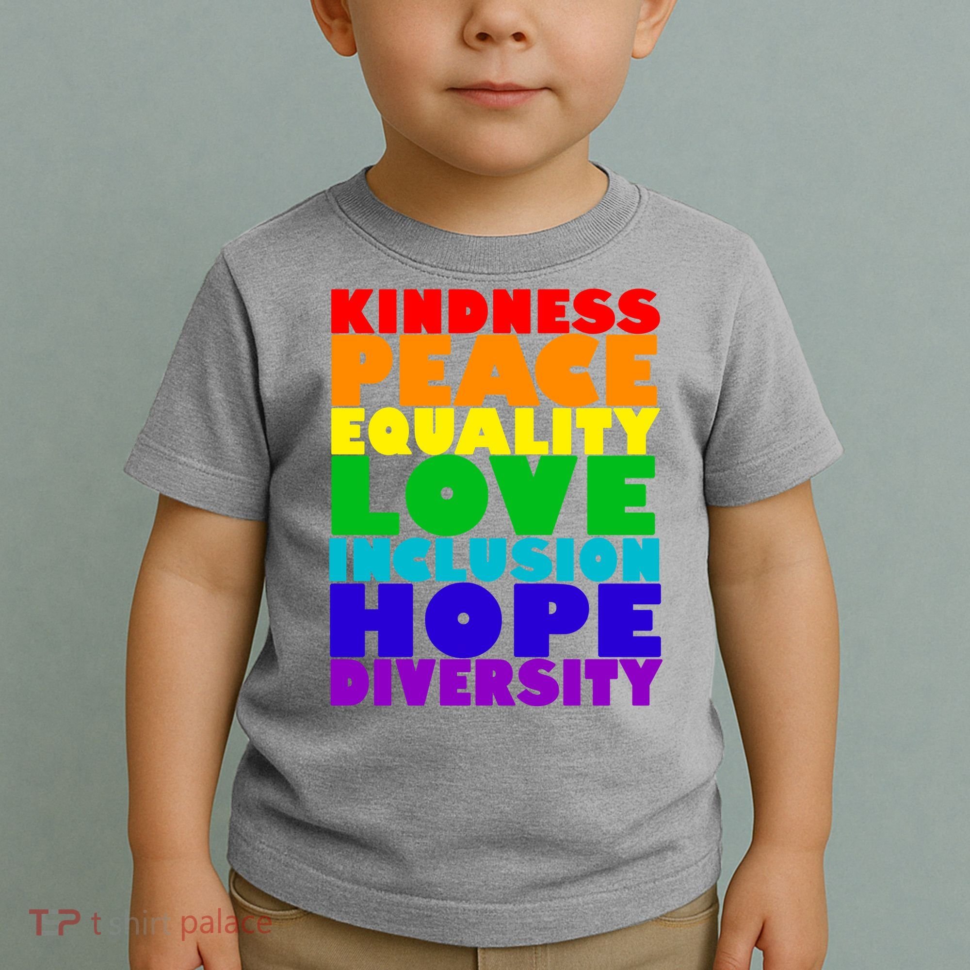 Kindness Peace Equality Love Inclusion Hope Diversity Toddler T-Shirt