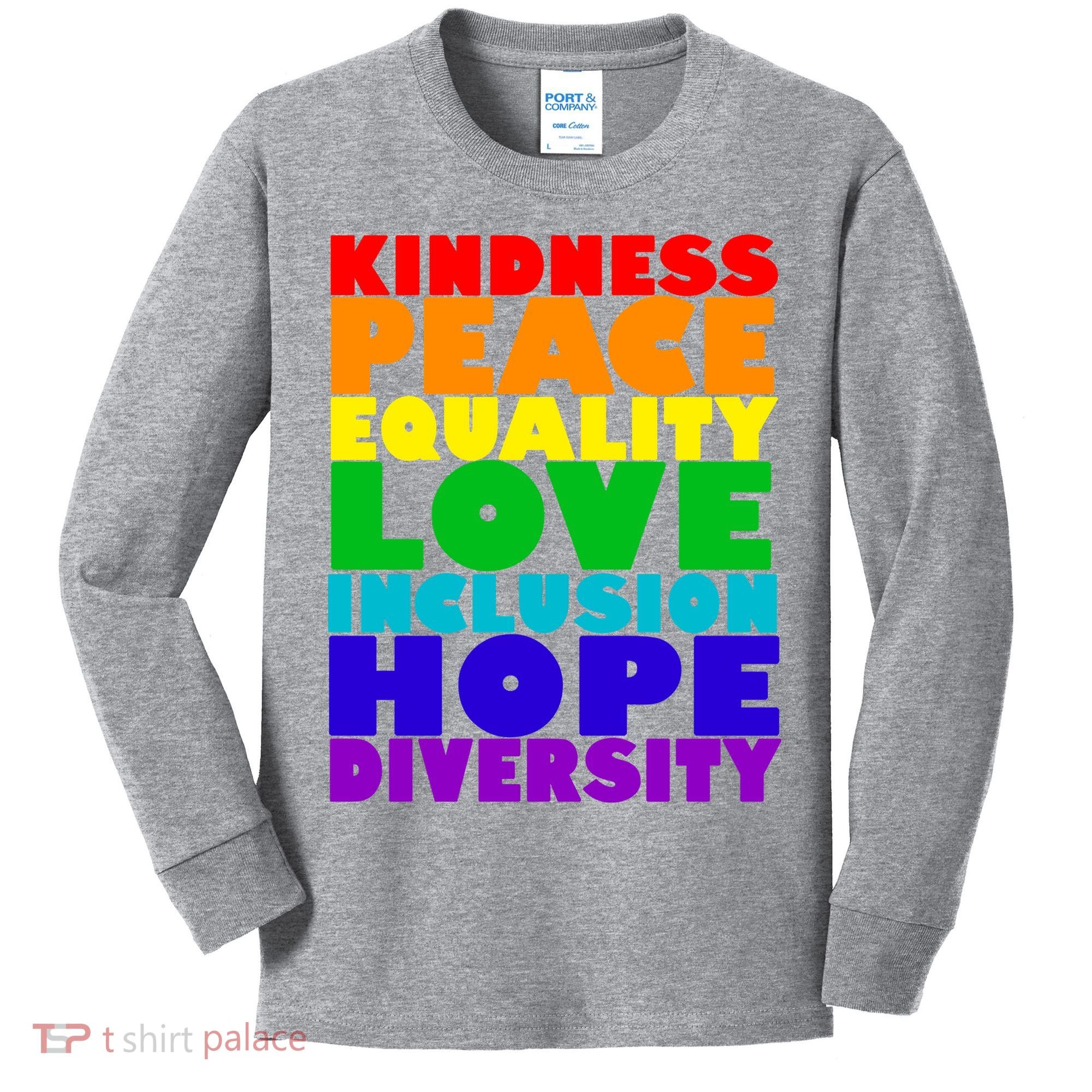 Kindness Peace Equality Love Inclusion Hope Diversity Kids Long Sleeve Shirt