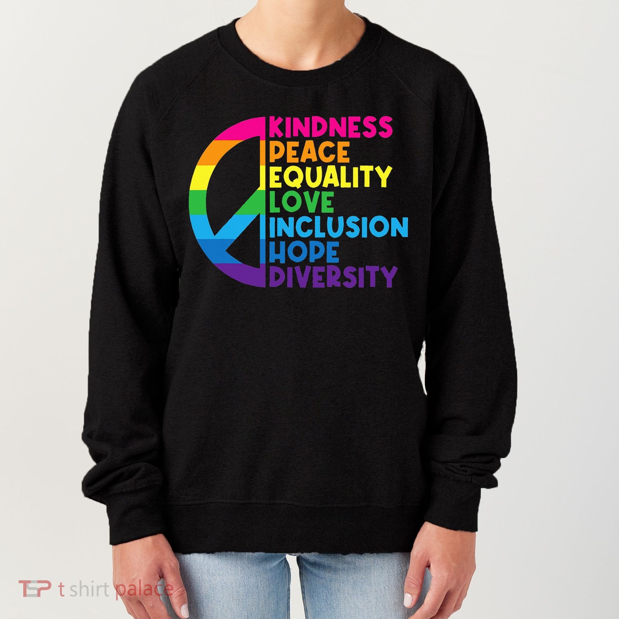 Kindness Peace Equality Love Inclusion Hope Diversity Women's Sweatshirt