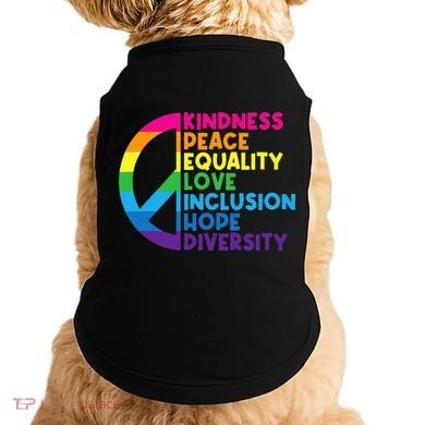 Kindness Peace Equality Love Inclusion Hope Diversity Doggie Tank
