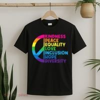 Kindness Peace Equality Love Inclusion Hope Diversity T-Shirt thumb 2