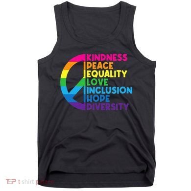 Kindness Peace Equality Love Inclusion Hope Diversity Tank Top