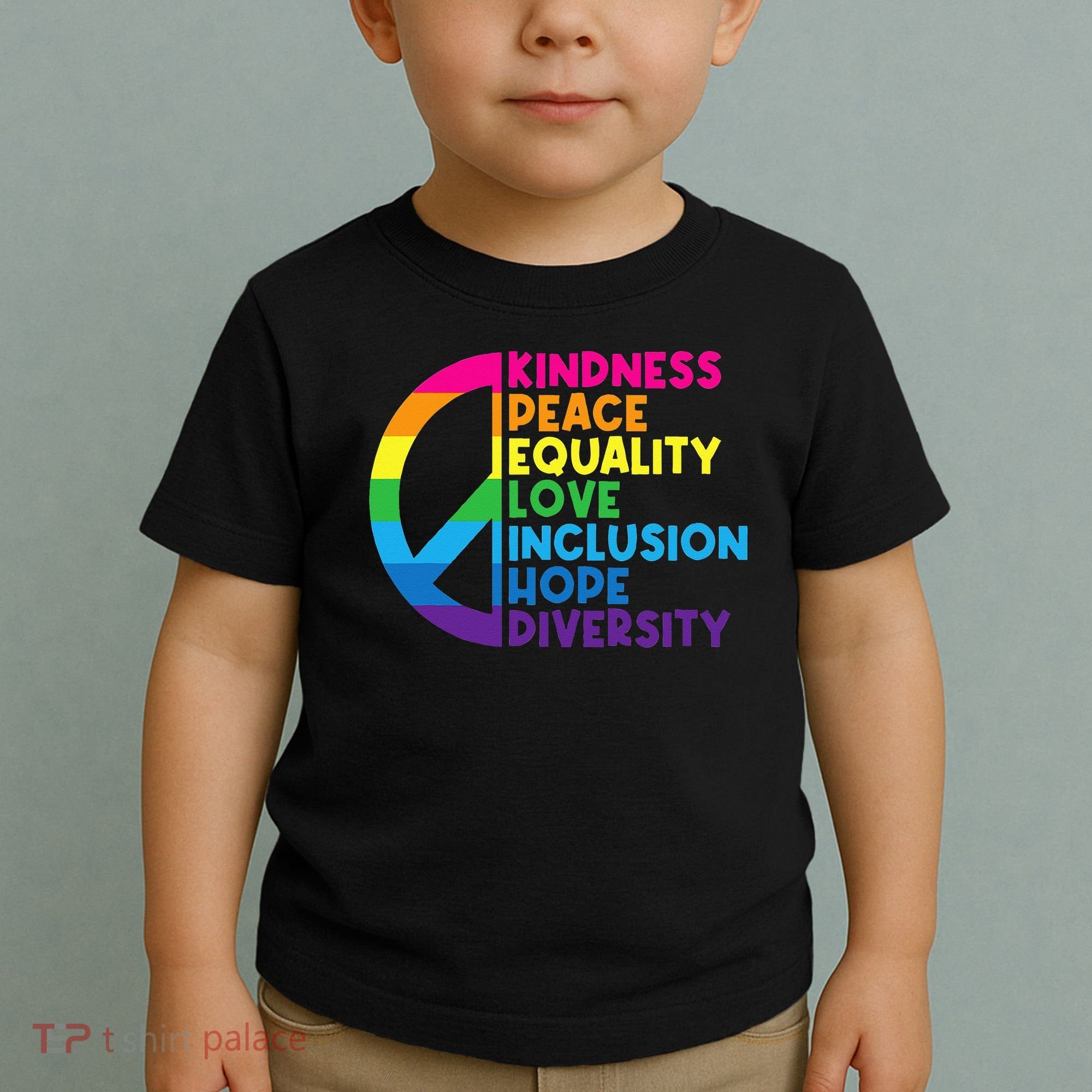 Kindness Peace Equality Love Inclusion Hope Diversity Toddler T-Shirt