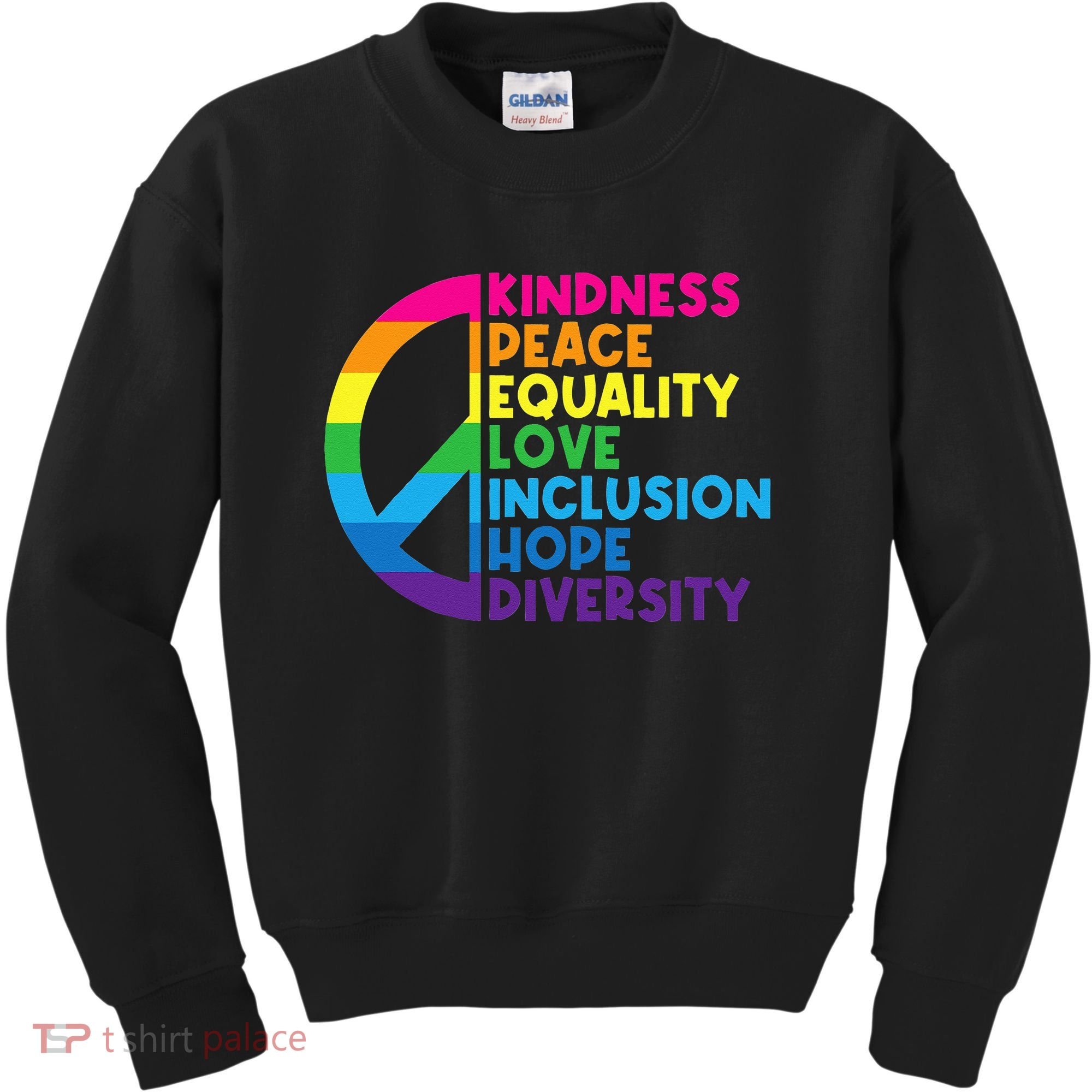 Kindness Peace Equality Love Inclusion Hope Diversity Kids Sweatshirt