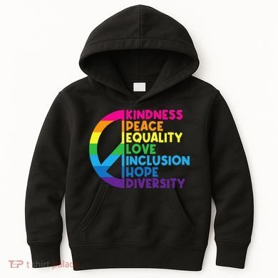 Kindness Peace Equality Love Inclusion Hope Diversity Kids Hoodie